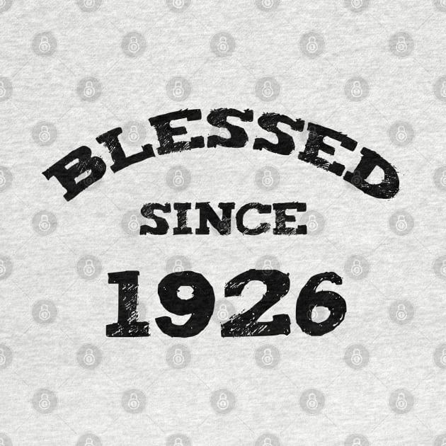 Blessed Since 1926 Cool Blessed Christian Birthday by Happy - Design